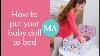 How To Put Your Baby Doll To Bed