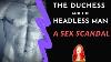 The Duchess And The Headless Man A Sex Scandal Hd 1080p